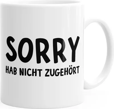 Produktbild von Kaffee-Tasse Sorry hab nicht zugehört Spruch-Tasse Teetasse Keramiktasse MoonWorks® weiß unisize