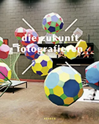 Productafbeelding van Die Zukunft fotografieren
