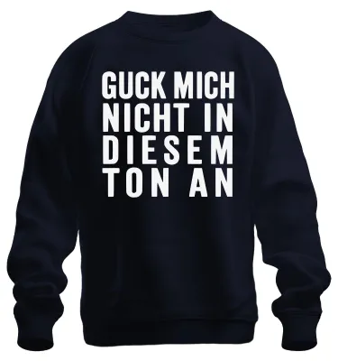Obrázek produktu pro Nedívej se na mě tímhle tónem Sarkastický humor Dárek Uni mikina, námořnická modrá, M