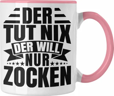 Produktbild von Trendation - Zocker Tasse Geschenk Gamer Geschenkidee Lustiger Spruch Gaming Geburtstag Der Tut Nix Der Will Nur Zocken (Rosa)