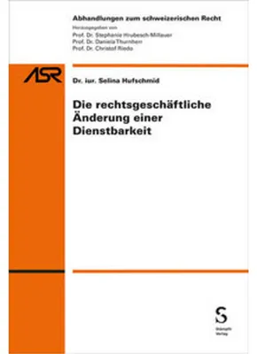 Image de Die rechtsgeschäftliche Änderung einer Dienstbarkeit