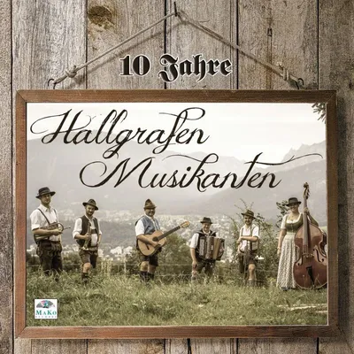 Produktbild von Hallgrafen Musikanten: 10 Jahre