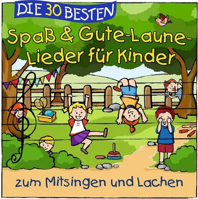 Produktbild von Die 30 besten Spaá & Gute-Laune-Lieder für Kinder