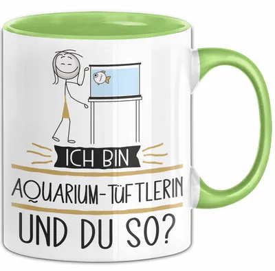 Produktbild von Aquarium-Tüftlerin Tasse Geschenk Ich Bin Aquarium-Tüftlerin Und Du So Geschenkidee Lustiger Spruch Becher (Grün)