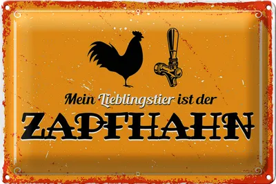 Produktbild von Blechschild Spruch 30x40cm Mein Lieblingstier ist der Zapfhahn