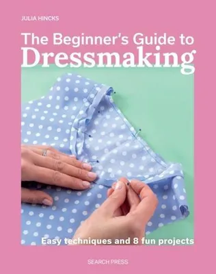 Obrázek produktu pro The Beginner's Guide to Dressmaking