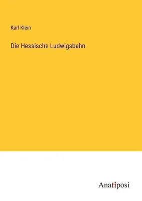 Obrázok produktu pre Die Hessische Ludwigsbahn