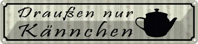 Produktbild von vianmo Blechschild 10x46 cm draußen nur Kännchen Restaurant Dekoration Spruch Zitat