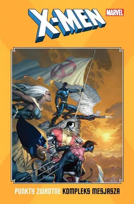 Productafbeelding van ISBN X-Men: Punkty zwrotne. Kompleks mesjasza, Polski, Twarda okładka, 344 stron(y)
