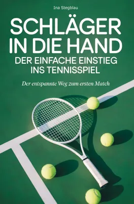 Produktbild von Schläger in die Hand: Der einfache Einstieg ins Tennisspiel