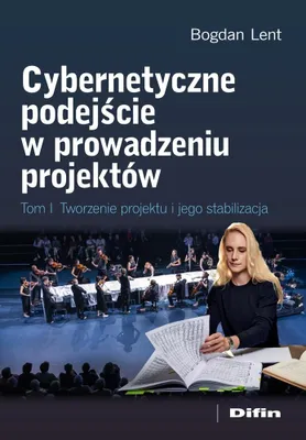Image de Cybernetyczne podejście w prowadzeniu projektów. Tworzenie projektu i jego stabilizacja