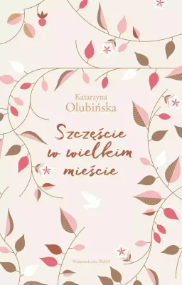 Zdjęcie produktu dla ISBN Szczęście w wielkim mieście, Polski, Broszurowa okładka, 208 stron(y)
