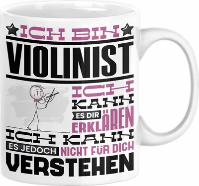 Produktbild von Violinist Geschenk Tasse Geschenkidee für Violinist Geburtstag Lustig Ich Bin Violinist Ich Kann Es Dir Erklären Aber Nicht Für Dich Verstehen (Weiß)