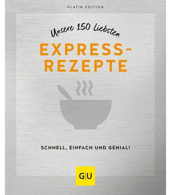 Zdjęcie produktu dla Unsere 150 liebsten Expressrezepte
