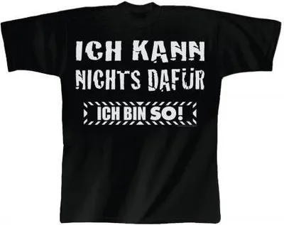 Produktbild von T-Shirt mit Print - Ich kann nichts dafür Ich bin So ! - 10457 schwarz - Gr. S-XXL Größe - M