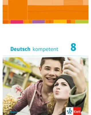 Produktbild von Deutsch kompetent 8. Schülerbuch mit Onlineangebot Klasse 8. Ausgabe Bayern