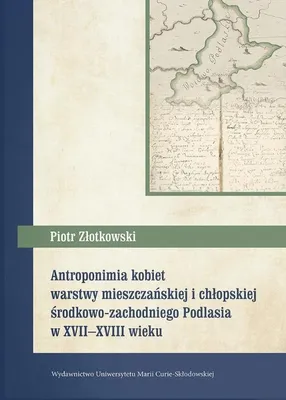 Immagine prodotto di Antroponimia kobiet warstwy mieszczańskiej.. - Piotr Złotkowski