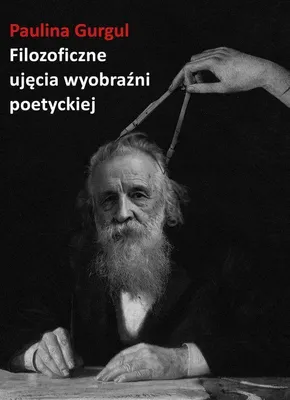 Image de Filozoficzne rozważania o wyobraźni poetyckiej Pauliny Gurgul