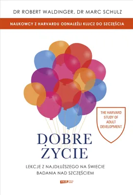 Obrázok produktu pre Dobre życie. Lekcje z najdłuższego na świecie badania nad szczęściem