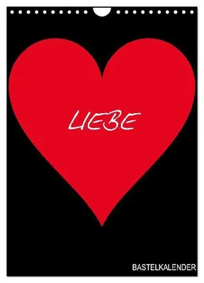 Produktbild von Foto- und Bastelkalender "LIEBE" in der Farbe Schwarz (Wandkalender 2026 DIN A4 hoch), CALVENDO Monatskalender