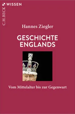 Obrázek produktu pro Geschichte Englands: Vom Mittelalter bis zur Gegenwart (C.H.BECK Wissen)