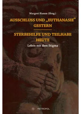 Obrázok produktu pre Ausschluss und "Euthanasie" gestern - Sterbehilfe und Teilhabe heute
