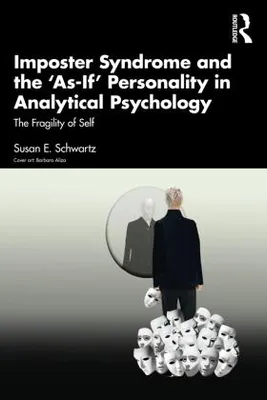 Obrázok produktu pre Imposter Syndrome and The 'As-If' Personality in Analytical Psychology