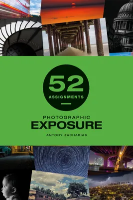 Obrázek produktu pro 52 Assignments: Photographic Exposure