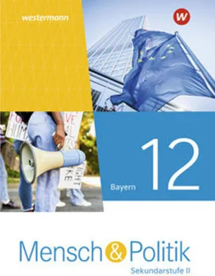 Produktbild von Mensch und Politik SII 12. Schulbuch. Für Bayern