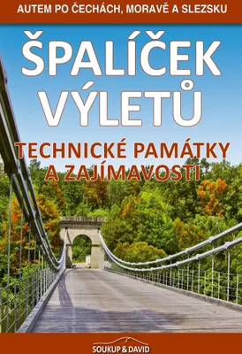 Zdjęcie produktu dla Špalíček výletů : Technické památky a zajímavosti | Vladimír Soukup