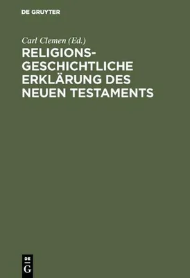 Produktbild von Religionsgeschichtliche Erklärung des Neuen Testaments