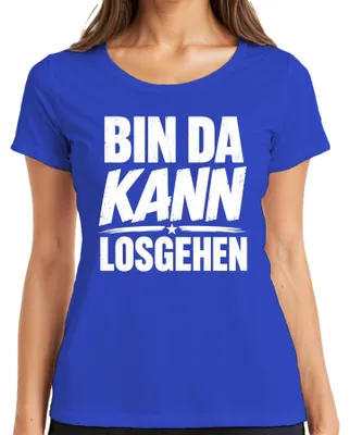 Produktbild von Bin da kann losgehen Lustig Spruch Geschenk Statement Sarkasmus Damen T-Shirt, Blau, XL