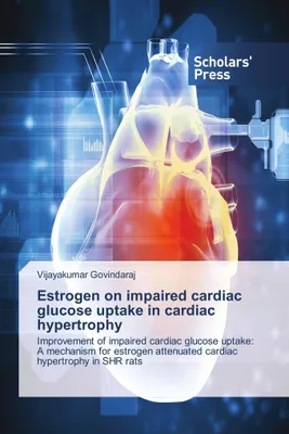 Produktbild von Estrogen on impaired cardiac glucose uptake in cardiac hypertrophy
