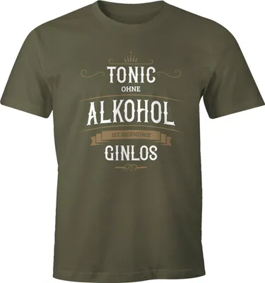 Produktbild von Herren T-Shirt Tonic ohne Alkohol ist irgendwie Ginlos Spruch-Shirt Fun-Shirt Moonworks® army XXL