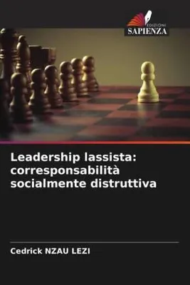 Produktbild von Leadership lassista: corresponsabilità socialmente distruttiva