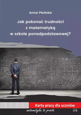 Obrázok produktu pre Jak pokonać trudności z matematyką w szkole ponadpodstawowej