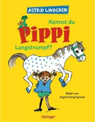 Produktbild von Kennst du Pippi Langstrumpf?: Astrid Lindgren Kinderbuch-Klassiker mit schwedischen Original-Illustrationen. Oetinger Bilderbuch und Vorlesebuch für K