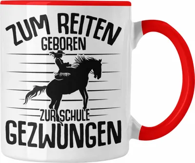 Produktbild von Trendation - Lustige Reiter Sprüche Geschenk Tasse Reiterin Pferde Mädchen Geschenkidee Zum Reiten Geboren (Rot)