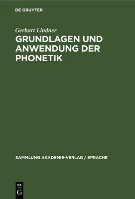 Produktbild von Grundlagen und Anwendung der Phonetik