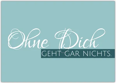 Produktbild von 4x Tolle Liebeskarte für Ihn oder zum Vatertag: Ohne Dich geht gar nichts.