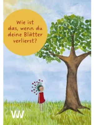 Produktbild von Wie ist das, wenn Du Deine Blätter verlierst?