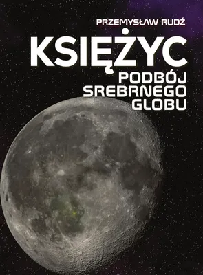 Image de La Lune. À la conquête du globe d'argent - Przemysław Rudź