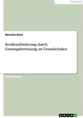 Produktbild von Resilienzförderung durch Ganztagsbetreuung an Grundschulen