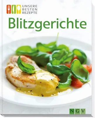 Produktbild von Blitzgerichte. Unsere besten Rezepte
