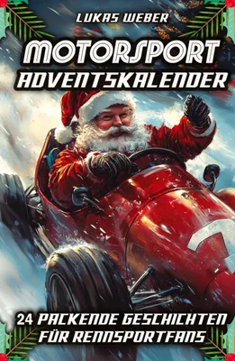 Produktbild von Adventskalender Buch: 24 Motorsport Geschichten über legendäre Fahrzeuge und Fahrer