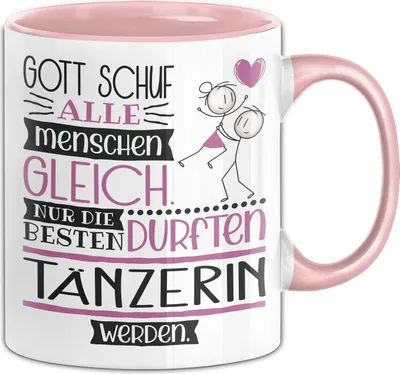 Produktbild von Tänzerin Geschenk Becher Tasse Gott Schuf Alle Menschen Gleich Nur Die Besten Durfeten Tänzerin Werden Geschenkidee Lustig (Rosa)