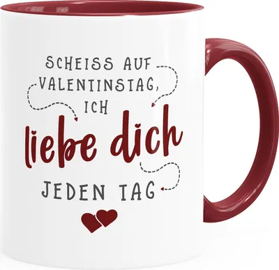 Produktbild von Kaffee-Tasse Scheiss auf Valentinstag ich liebe dich jeden Tag Geschenk Freund Freundin Liebeserklärung SpecialMe® inner-bordeaux Keramik-Tasse