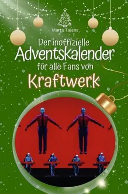Produktbild von Der inoffizielle Adventskalender für alle Fans von Kraftwerk