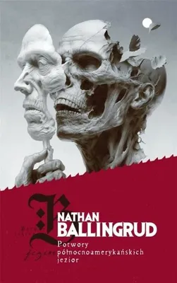 Image de Potwory północnoamerykańskich jezior - Nathan Ballingrud