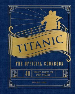Obrázek produktu pro Titanic: The Official Cookbook